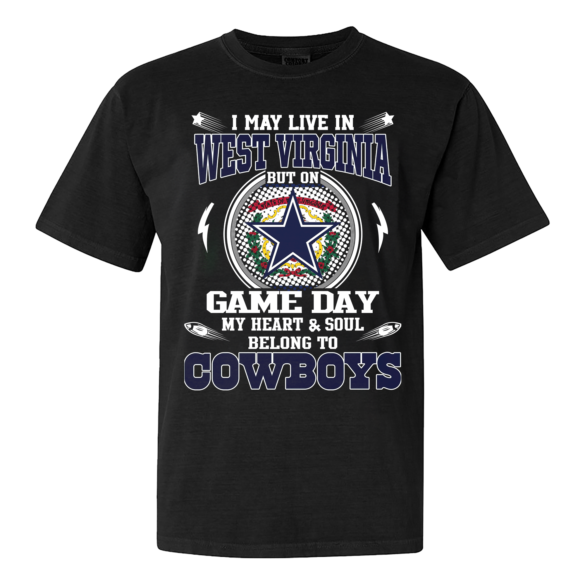 I May Live In West Virginia But On Game Day My Heart And Soul Belongs To Cowboys Shirt PT60187